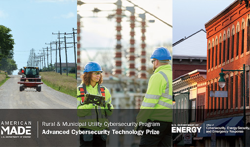 Continue reading about New Prize Supports Rural and Municipal Utilities in Strengthening Cybersecurity Posture